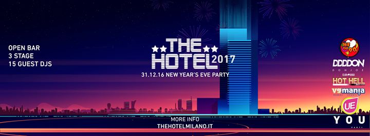 Featured image for 'Capodanno The HOTEL 2017 Milano / Tickets OPEN BAR'